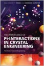 The Importance of Pi-Interactions in Crystal Engineering: Frontiers in Crystal Engineering / Edition 2