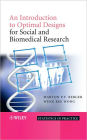 An Introduction to Optimal Designs for Social and Biomedical Research / Edition 1
