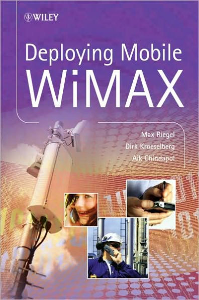 Deploying Mobile WiMAX / Edition 1
