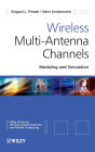 Wireless Multi-Antenna Channels: Modeling and Simulation / Edition 1