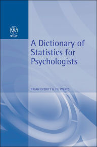 Title: A Dictionary of Statistics for Psychologists / Edition 1, Author: Brian S. Everitt