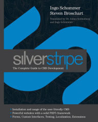 Title: SilverStripe: The Complete Guide to CMS Development, Author: Ingo Schommer