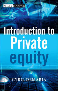 Title: Introduction to Private Equity, Author: Cyril Demaria