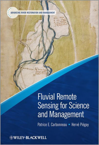 Fluvial Remote Sensing for Science and Management / Edition 1