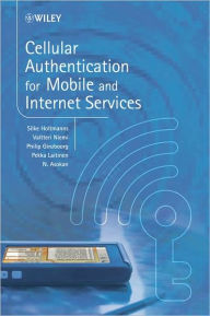 Title: Cellular Authentication for Mobile and Internet Services / Edition 1, Author: Silke Holtmanns