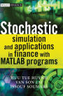 Stochastic Simulation and Applications in Finance with MATLAB Programs