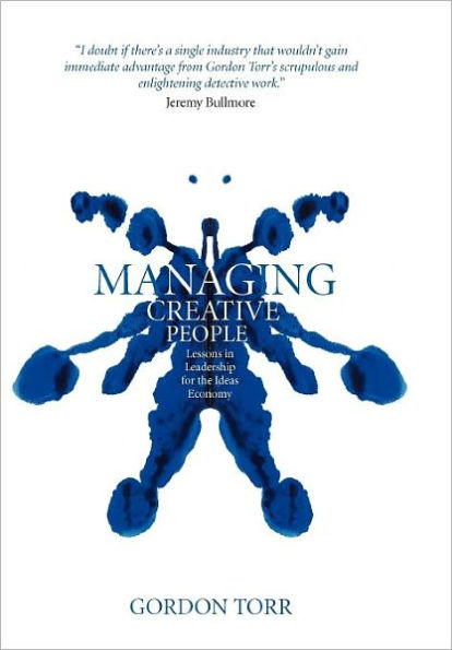 Managing Creative People: Lessons in Leadership for the Ideas Economy / Edition 1