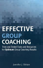 Effective Group Coaching: Tried and Tested Tools and Resources for Optimum Coaching Results / Edition 1