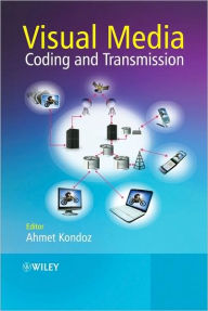Title: Visual Media Coding and Transmission / Edition 1, Author: Ahmet Kondoz