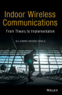 Indoor Wireless Communications: From Theory to Implementation