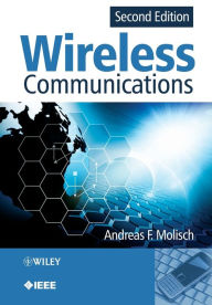 Title: Wireless Communications / Edition 2, Author: Andreas F. Molisch