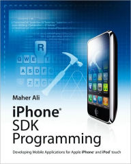 iPhone SDK Programming: Developing Mobile Applications for Apple iPhone and iPod touch