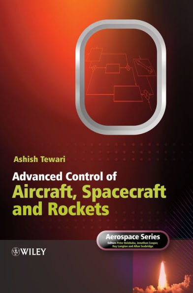 Advanced Control of Aircraft, Spacecraft and Rockets / Edition 1
