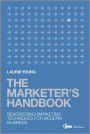 The Marketer's Handbook: Reassessing Marketing Techniques for Modern Business / Edition 1