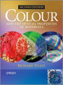 Colour and the Optical Properties of Materials: An Exploration of the Relationship Between Light, the Optical Properties of Materials and Colour / Edition 2