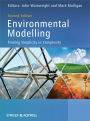 Environmental Modelling: Finding Simplicity in Complexity / Edition 2