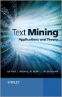 Text Mining: Applications and Theory / Edition 1