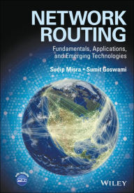 Title: Network Routing: Fundamentals, Applications, and Emerging Technologies / Edition 1, Author: Sudip Misra