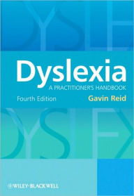 Dyslexia: A Practitioner's Handbook / Edition 4