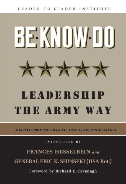 Be * Know * Do: Leadership the Army Way