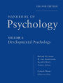 Handbook of Psychology, Volume 6: Developmental Psychology / Edition 2