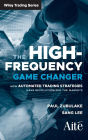 The High Frequency Game Changer: How Automated Trading Strategies Have Revolutionized the Markets