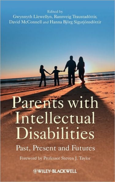 Parents with Intellectual Disabilities: Past, Present and Futures / Edition 1