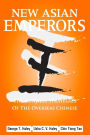 New Asian Emperors: The Business Strategies of the Overseas Chinese