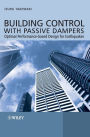 Building Control with Passive Dampers: Optimal Performance-based Design for Earthquakes / Edition 1