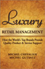 Luxury Retail Management: How the World's Top Brands Provide Quality Product and Service Support / Edition 1