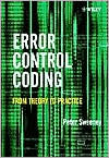 Error Control Coding: From Theory to Practice / Edition 1