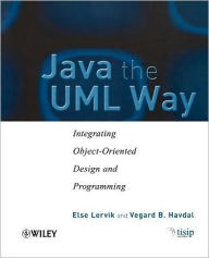 Java the UML Way: Integrating Object-Oriented Design and Programming