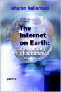 The Internet on Earth: A Geography of Information / Edition 1