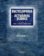 Encyclopedia of Actuarial Science / Edition 1