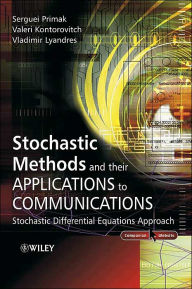 Stochastic Methods and Their Applications to Communications: Stochastic Differential Equations Approach / Edition 1