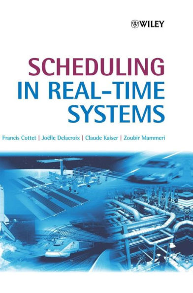 Scheduling in Real-Time Systems / Edition 1