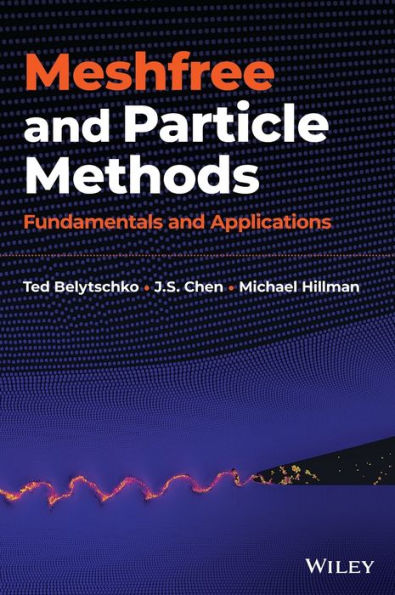 Meshfree and Particle Methods: Fundamentals and Applications