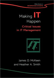 Making IT Happen: Critical Issues in IT Management / Edition 1