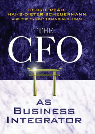 The CFO as Business Integrator / Edition 1