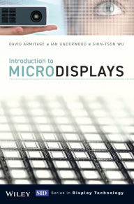 Title: Introduction to Microdisplays / Edition 1, Author: David Armitage