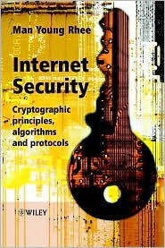 Internet Security: Cryptographic Principles, Algorithms and Protocols / Edition 1