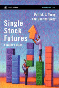 Title: Single Stock Futures: A Trader's Guide / Edition 1, Author: Patrick L. Young