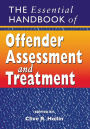 The Essential Handbook of Offender Assessment and Treatment / Edition 1