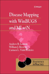 Title: Disease Mapping with WinBUGS and MLwiN / Edition 1, Author: Andrew B. Lawson