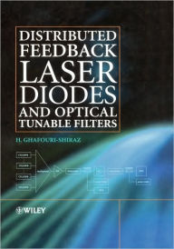 Title: Distributed Feedback Laser Diodes and Optical Tunable Filters / Edition 1, Author: H. Ghafouri-Shiraz