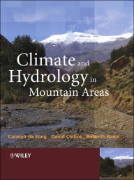 Title: Climate and Hydrology of Mountain Areas / Edition 1, Author: Carmen de Jong