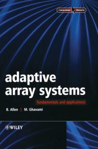 Title: Adaptive Array Systems: Fundamentals and Applications / Edition 1, Author: Ben Allen