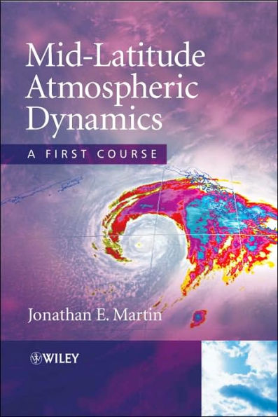 Mid-Latitude Atmospheric Dynamics: A First Course / Edition 1