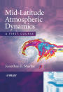 Mid-Latitude Atmospheric Dynamics: A First Course