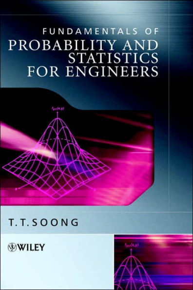 Fundamentals of Probability and Statistics for Engineers